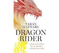 Dragon Rider - Taran Matharu - HarperCollins Publishers - Livre en Anglais - Hardback Taran MatharuTaran Matharu (Auteur)
