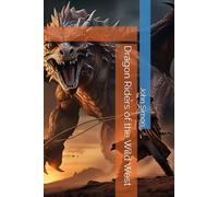 Dragon Riders of the Wild West