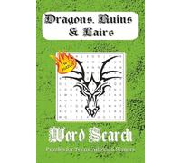 Dragon, Ruins, and Lairs Word Search Puzzle Book: Word Searches with Easy to Read Print about Dragons, Treasure Hoarders, Fire Breathers | 6x9 inches, ... for Vacations, Holidays and Free Time