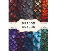 Dragon Scales Scrapbook Paper - 50 Pages, 25 Double-Sided Fantasy Designs - 8.5 x 11 Inch Sheets: Dragon Scales Scrapbook Paper - 50 Pages, 25 Double-Sided Fantasy Designs - 8.5 x 11 Inch Sheets