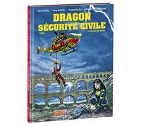 Dragon Sécurité Civile Tome 1 - Le Secret De Nîmes