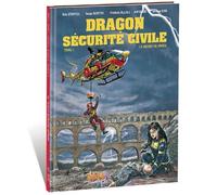 Dragon Sécurité Civile Tome 1 - Le Secret De Nîmes