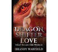 Dragon Shifter Love that Rules the World: Illuminati Dragon Shifter Brides