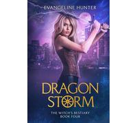 Dragon Storm: The Witch's Bestiary Book 4