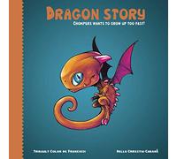 Dragon Story: Chompers wants to grow up too fast !