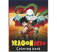 Dragon The Hero Coloring Book: Coloring pages for Boys, Girls, Kids, Ages 4-8