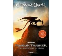 Dragon trainer. Come addestrare un drago