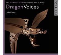 Dragon Voices The Giant Celtic Horns Of Ancient Europe CD