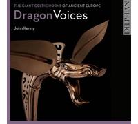 Dragon Voices The Giant Celtic Horns Of Ancient Europe CD
