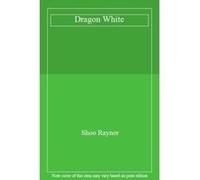 Dragon White - [Livre en VO] Shoo Rayner (Auteur)