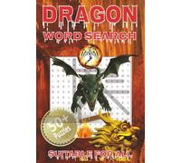 Dragon Word Search: 50+ Unique Word Searches about Dragons and Mythical Creatures