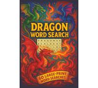 Dragon Word Search: 60 Epic Fantasy Puzzles for Mythical Creature Fans - Large Print Fun for Travel, Vacations & Holidays