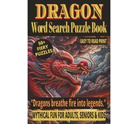 DRAGON WORD SEARCH PUZZLE BOOK: 50+ Easy-to-Read Puzzles in a Word Find Book All About Dragons, Mythical Creatures & Folklore Facts for Fantasy Fans, ... Life & Leisure Series | Fiery Gift to Relax.