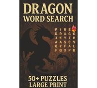 Dragon Word Search Puzzle Book: A Fun & Magical Word Search Book for Adults, Teens & Seniors | 50+ Large Print Puzzles for Fantasy Lovers, Brain Boosters & Stress Relief
