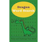 Dragon Word Search: Puzzle Book with Easy to Read Print about Dragons, Mythical Creatures and More | 6x9 inches, 110 pages | 50+ Puzzles
