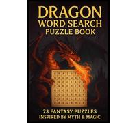 Dragon Word Search Puzzle Book: Word Searches with Easy to Read Print about Dragon, Fantasy, Myth and Magic I 6x9 inches, 110 pages I 73 Puzzles… Gift for Vacation, Holidays and Free Times