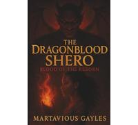 DragonBlood Shero: Blood of the Reborn