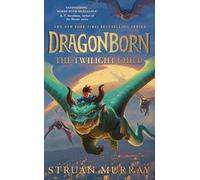 Dragonborn: The Twilight Child: The brand new adventure in the New York Times bestselling fantasy series