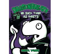 Dragonbreath #5: No Such Thing as Ghosts