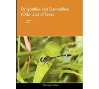 Dragonflies And Damselflies (Odonata) Of Texas, Volume 3
