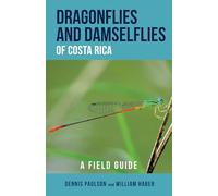 Dragonflies and Damselflies of Costa Rica: A Field Guide