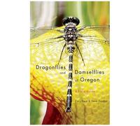 Dragonflies And Damselflies Of Oregon: A Field Guide