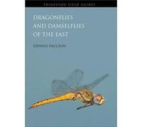 Dragonflies And Damselflies Of The East (Princeton Field Guides) (Paperback) Dennis Paulson, (Auteur)