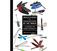 Libellules et demoiselles du monde – Guide de leur diversité