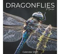 Dragonflies Calendar 2027: An Intimate Journey into the Hidden World