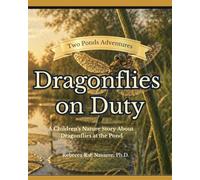 Dragonflies on Duty: A Children’s Nature Story About Dragonflies