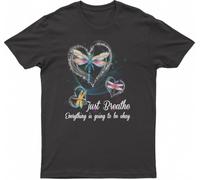 Dragonfly Just Breathe Everything is Going to Be Okay, Fashion T-Shirt(XX-Large)