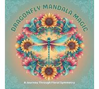 Dragonfly Mandala Magic: A Journey Through Floral Symmetry