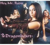 Dragonheart - Hey Mr Radio [Import]