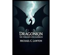 DRAGONKIN: DER VERBANNTE SPIELHANDBUCH: Die Reise eines Helden: Expertenstrategien zur Bewältigung jeder Herausforderung