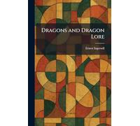 Dragons and Dragon Lore