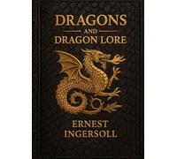 Dragons and Dragon Lore