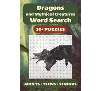 Dragons and Mythical Creatures Word Search Puzzle Book: 50+ Word Find Puzzles with Easy-to-Read Print about Dragons, Unicorns, Phoenixes and More | ... … Gift for Vacations, Holidays and Free Times