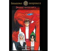 Dragons And Serpents: Dragons' Blades Part II