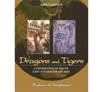 Dragons and Tigers by Weightman & Barbara A. California State University & Fullerton Weightman, Barbara A. (Auteur)
