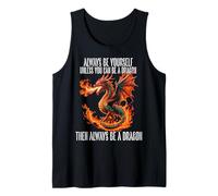 Dragons Art, sois Toujours toi-même, sauf si tu Peux être Un Dragon Débardeur