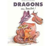 Dragons au boulot ! Ronan Badel (Auteur), Ronan Badel (Illustration), Alexandre Lacroix (Auteur)