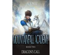 Dragon's Call: An Epic Fantasy Adventure (Mountainfall Academy Book 2)