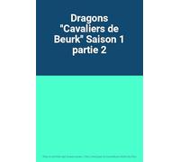Dragons ''Cavaliers de Beurk'' Saison 1 partie 2