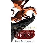 Dragon's Code – Anne McCaffrey's Dragonriders of Pern – Random House
