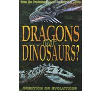 Dragons Dinosaurs: Creation Or Evolution