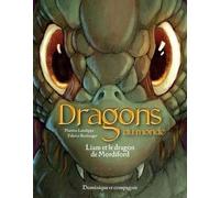 Dragons Du Monde - Tome 3, Liam Et Le Dragon De Mordiford