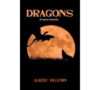 DRAGONS et autres bestioles