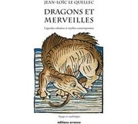 Dragons et merveilles Jean-Loïc Le Quellec (Auteur)