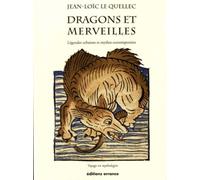 Dragons et merveilles: Légendes urbaines et mythes contemporains