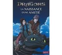 Dragons (film) - La naissance d'une amitié Universal Studios (Auteur)
